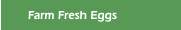 Farm Fresh Eggs